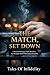 The Match, Set Down: A Nove...