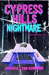 Cypress Hills Nightmare  by Jessica Lynn Sorensen
