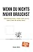 Wenn du nichts mehr brauchst - Minimalismus lernen, Freiheit finden und ein Leben in Ruhe und Klarheit führen (Minimalismus kann jeder – Die Kunst des einfachen Lebens 12) (German Edition)