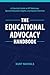 The Educational Advocacy Handbook: A Practical Guide to IEP Meetings, Special Education Rights, and Autism Services
