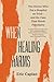 When Healing Harms by Eric Caplan