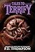 Tales to Terrify: Eldritch Beasts, Doppelgangers, Occult Rituals, and Other Diabolical Fates