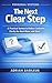 The Next Clear Step: A Practical System to Reduce Confusion, Clarify the Next Move, and Start (Personal Systems)