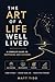 The Art of a Life Well Lived: The First Open-Source, AI-Synthesized Life Manual Grounded in Empirical Science