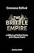 The Brittle Empire: A Military and Political History of the Mauryan Empire