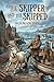 The Skipper and the Skipped: Being the Shore Log of Cap'n Aaron Sproul