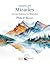 Ordinary Miracles: An Invitation to Wonder