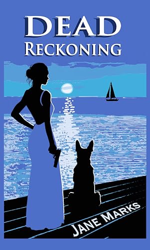 DEAD RECKONING (Roslyn Hunt Mystery Book 2)