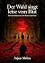 Der Wald singt leise vom Blut by Arjun Mehta