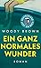 Ein ganz normales Wunder: Roman (German Edition)