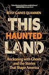 This Haunted Land...