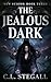 The Jealous Dark: Book 3 of The New Scions