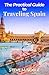 The Practical Guide to Traveling Spain: Routes, City Planning, Local Food, and Simple Travel Logistics