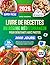 Livre de recettes du régime méditerranéen super facile pour débutants avec photos: 2000 jours de recettes saines, simples et savoureuses à cuisiner ... repas complet sur 30 jours (French Edition)