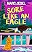 Sore Like an Eagle (A Redwo...