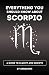 The Scorpio Book: Everythin...