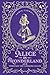 Alice in Wonderland and Through the Looking-Glass: Deluxe Illustrated Edition with 90+ Original John Tenniel Illustrations
