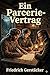 Ein Parcerie-Vertrag / Erzählung zur Warnung und Belehrung für Auswanderer und ihre Freunde (German Edition)