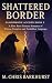 Shattered Border: A Dark Fa...