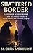 Shattered Border: A Dark Fantasy Romance of Ritual Law and Forbidden Transformation (Bloodmoon Accord Book 3)