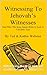 Witnessing to JW: Witnessing the true Word of God to Jehovah's Witnesses