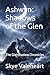 Ashwyn: Shadows of the Glen: The Glanshadow Chronicles