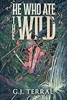 He Who Ate the Wild