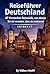 Reiseführer Deutschland – 47 Versteckte Reiseziel, von denen Sie nie wussten, dass sie existieren! Entdeckt (German Edition)