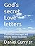 God's secret Love letters: The hidden messages and Hebrew letter meanings.