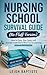 Nursing School Survival Guide (No-Fluff Version): How to Pass Nursing School, Study Smarter, and Beat the NCLEX Without Burning Out