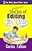 The (Dubious) Joy of Editing: Sharpening Your Manuscript Without Dulling Your Voice (The Write Boost: Practical Writing and Marketing Guides for Growing Writers)