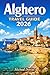 Alghero Travel Guide 2026: A Stress-Free Insider Guide to Hidden Beaches, Old Town Highlights, Local Food, Top Things to Do & Easy Itineraries for an Unforgettable Sardinia Trip