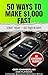 50 Ways to Make $1,000 Fast