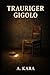 Trauriger Gigolo (German Edition)