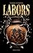 LABORS: A SPICY Dark MM+ Gr...