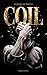 COIL: A SPICY Dark MM+ Gree...
