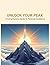 Unlock Your Peak: A Comprehensive Guide To Personal Excellence