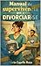 MANUAL DE SUPERVIVÈNCIA PER A DIVORCIAR-SE (Catalan Edition)