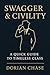 Swagger & Civility: A Quick Guide to Timeless Class