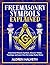 Freemasonry Symbols Explained: Understand Masonic Symbols, Discover Hidden Teachings, and Learn How the Lodge Really Works