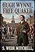 Hugh Wynne, Free Quaker / Sometime Brevet Lieutenant-Colonel on the Staff of his Excellency General Washington