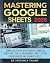 Mastering Google Sheets 202...