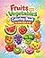 Fruits and Vegetables Coloring Book for Kids Ages 3–8: Fun and Easy Coloring Pages for Toddlers, Preschoolers, Boys and Girls