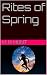 Rites of Spring: Dark Futur...