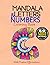Mandala Letter & Numbers Coloring Book: Large Print Monogram Alphabet Floral Designs with Positive Affirmations for Adults, Teens, and Seniors