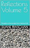 Reflections Volume 5: Thoughts to Encourage One's Spiritual Life