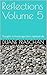 Reflections Volume 5: Thoughts to Encourage One's Spiritual Life