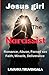 Jesus girl & The Narcissist: Romance, Abuse, Forced sex, Faith, Miracle, Deliverance