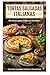 Tortas Salgadas Italianas: Receitas para Todas as Ocasiões: Descubra a arte das tortas salgadas italianas com receitas saborosas e versáteis (Portuguese Edition)