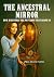 The Ancestral Mirror: How A...
